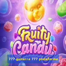 777 guitarra 777 plataforma